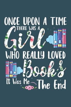 Paperback Once upon a time there was a girl who really loved books: Librarian Notebook College Blank Lined 6 x 9 inch 110 pages -Notebook for Librarian Journal Book