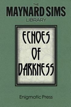 Paperback Echoes of Darkness: The Maynard Sims Library Vol. 2 Book