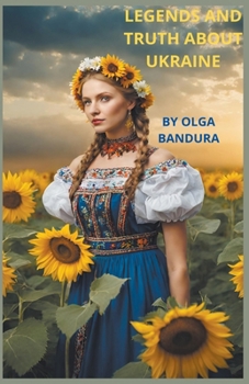 Paperback Legends and Truth about Ukraine Book