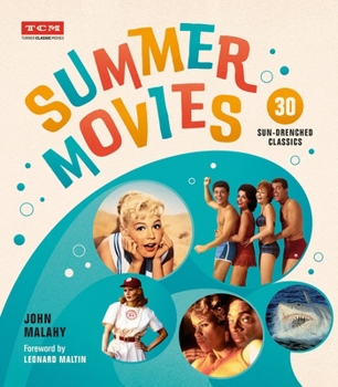 Hardcover Summer Movies: 30 Sun-Drenched Classics Book