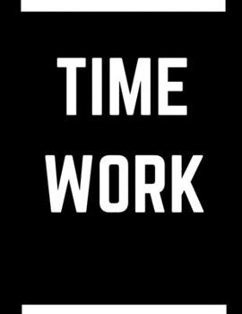 Paperback Weekly Time Sheet Book For Employees: Diary to Record and Monitor Working Hours (Daily Employee Time Log Book) Track Record and Organize Hours Worked Book