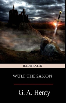 Paperback Wulf the Saxon Illustrated Book