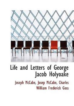 Hardcover Life and Letters of George Jacob Holyoake Book