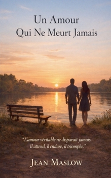 Un Amour Qui Ne Meurt Jamais (French Edition)