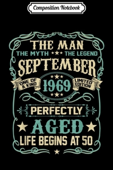 Composition Notebook: 50th Birthday Gifts The Man Myth Legend SEPTEMBER 1969 T-Shi Journal/Notebook Blank Lined Ruled 6x9 100 Pages