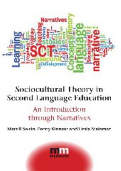 Paperback Sociocultural Theory in Second Language Education: An Introduction Through Narratives Book