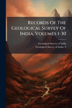Paperback Records Of The Geological Survey Of India, Volumes 1-30 Book