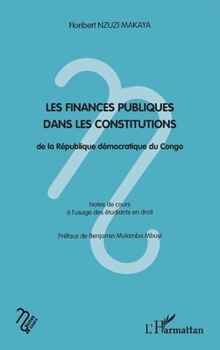 Paperback Les finances publiques dans les constitutions: de la République démocratique du Congo Notes de cours à l'usage des étudiants en droit [French] Book
