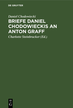 Hardcover Briefe Daniel Chodowieckis an Anton Graff [German] Book