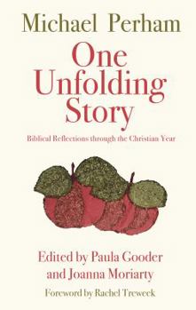 Paperback One Unfolding Story: Biblical Reflections Through the Christian Year Book