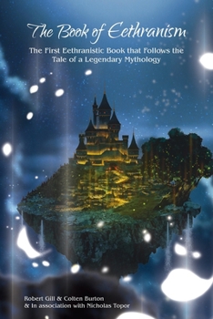 Paperback The Book of Eethranism: The First Eethranistic Book that Follows the Tale of a Legendary Mythology Book