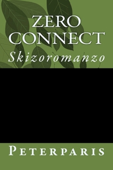 Paperback Zero Connect: skizoromanzo [Italian] Book