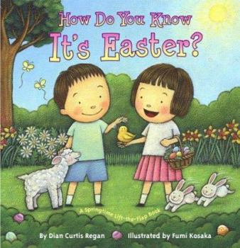 Hardcover How Do You Know It's Easter: A Springtime Lift-The-Flap Book