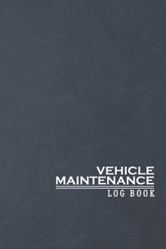 Vehicle Maintenance Log Book: Repair and Maintenance Record Logbook Journal for Auto, Car, Truck, Vehicles, Motorcycles, Auto Maintenance Log Book, Repair Record Book Journal, Navy Pocket Book
