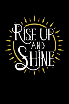 Paperback Rise Up and Shine: 6x9 120 pages blank - Your personal Diary Book