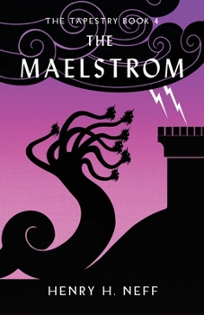 Paperback The Maelstrom: Book Four of The Tapestry Book