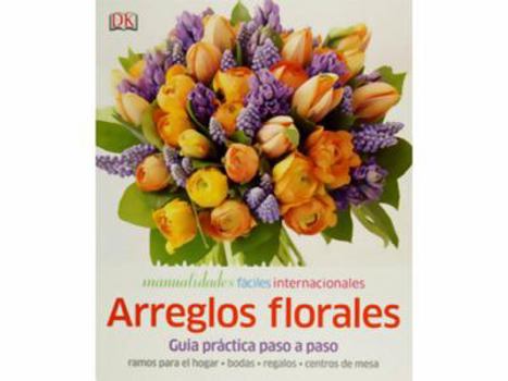 Paperback Arreglos Florales (Spanish Edition) [Spanish] Book