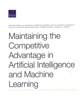 Paperback Maintaining the Competitive Advantage in Artificial Intelligence and Machine Learning Book