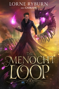 Paperback The Menocht Loop: A Necromancer Time Loop Epic Book