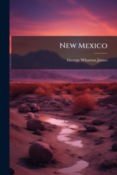 New Mexico, the Land of the Delight Makers; the History of Its Ancient Cliff Dwellings and Pueblos