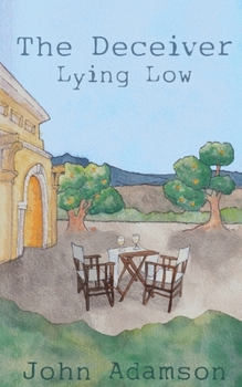 The Deceiver: Lying Low
