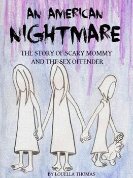 Paperback An American Nightmare: The Story of the Scary Mommy and the Sex Offender Book