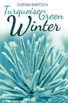 Turquoise Green Winter - Book #2 of the Kirschroter Sommer