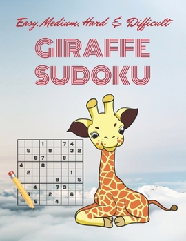 Paperback Easy, Medium, Hard & Difficult GIRAFFE SUDOKU: Challenging Brain Games Puzzle Notebook Book