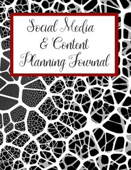 Social Media & Content Planning Journal: Blog Planner and Social Media Planning and Marketing Notebook, Daily Schedule Organizer Calendar Quarterly