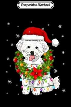 Composition Notebook: Santa Bichon Frise Dog with Christmas lights Gifts Xmas  Journal/Notebook Blank Lined Ruled 6x9 100 Pages