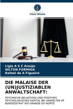 Paperback Die Malaise Der (Un)Justiziablen Anwaltschaft [German] Book