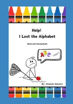 Paperback Help! I Lost the Alphabet: (Read and Coloring Book) Book