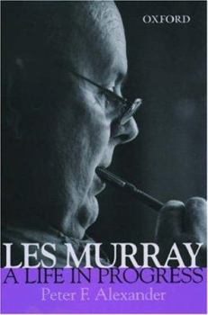 Hardcover Les Murray: A Life in Progress Book