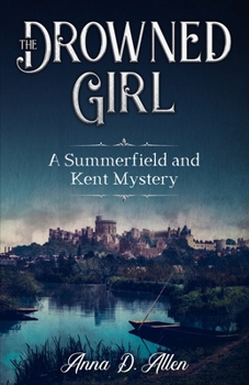 Paperback The Drowned Girl: A Summerfield and Kent Mystery Book