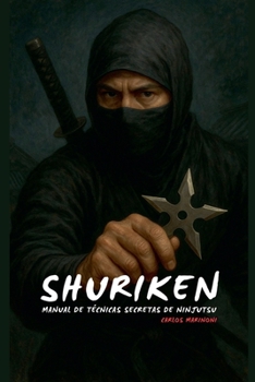 Paperback Shuriken: Manual de Técnicas secretas de Ninjutsu [Spanish] Book
