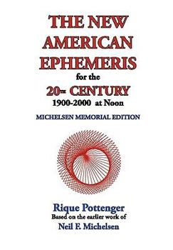 Paperback The New American Ephemeris for the 20th Century, 1900-2000 at Noon Book
