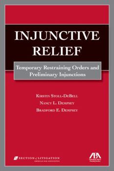 Paperback Injunctive Relief: Temporary Restraining Orders and Preliminary Injunctions Book