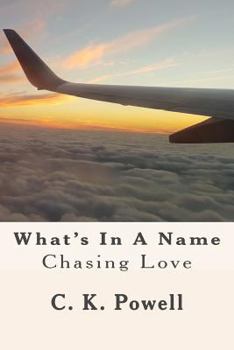 Paperback What's In A Name: Chasing Love Book