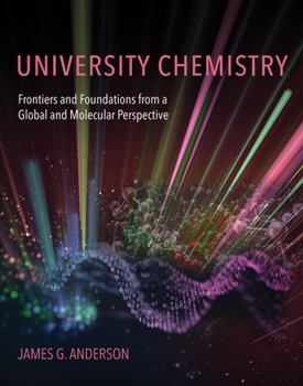Paperback University Chemistry: Frontiers and Foundations from a Global and Molecular Perspective Book