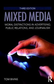 Paperback Mixed Media: Moral Distinctions in Advertising, Public Relations, and Journalism Book