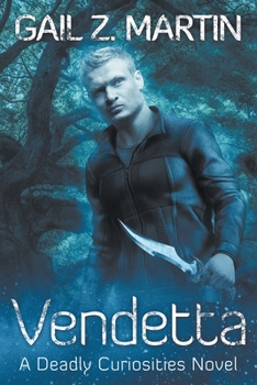 Vendetta - Book #2 of the Deadly Curiosities