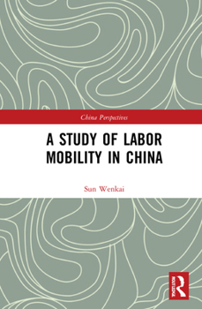 Hardcover A Study of Labor Mobility in China Book