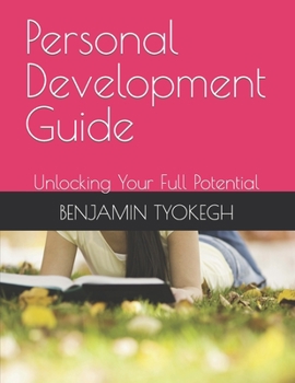 Paperback Personal Development Guide: Unlocking Your Full Potential Book