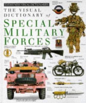 Hardcover The Visual dictionary of special military forces (Eyewitness visual dictionaries) Book