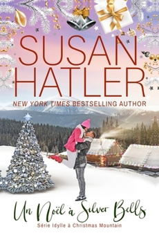 Un Noël à Silver Bells (Idylle à Christmas Mountain) (French Edition)