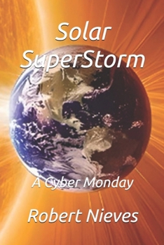 Paperback Solar SuperStorm: A Cyber Monday Book