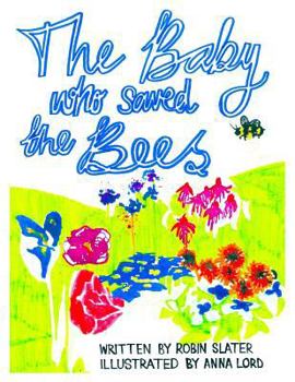 Paperback The Baby Who Saved The Bees Book