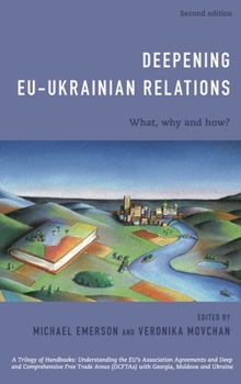 Paperback Deepening Eu-Ukrainian Relations: What, Why and How? Book