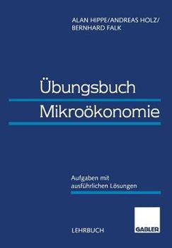 Paperback Übungsbuch Mikroökonomie: Aufgaben Mit Ausführlichen Lösungen [German] Book