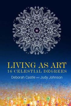 Paperback Living as Art: 16 Celestial Degrees Book